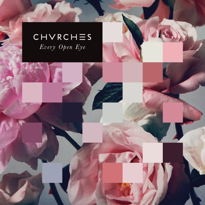 Chvrches-Every_Open_Eye